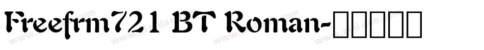 Freefrm721 BT Roman字体转换
